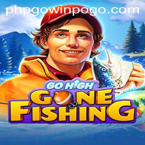 Exploring GoHighGoneFishing: A Unique Adventure for Gaming Enthusiasts